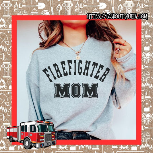 Firefighter Mom Graphic Tee/Sweatshirt