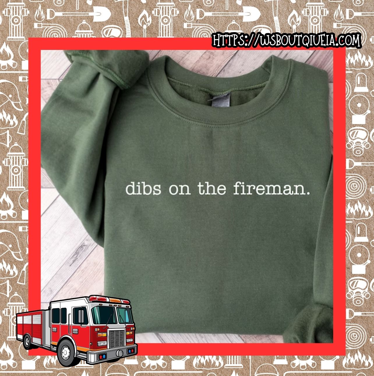 Dibs On The Fireman Graphic Tee/Sweatshirt