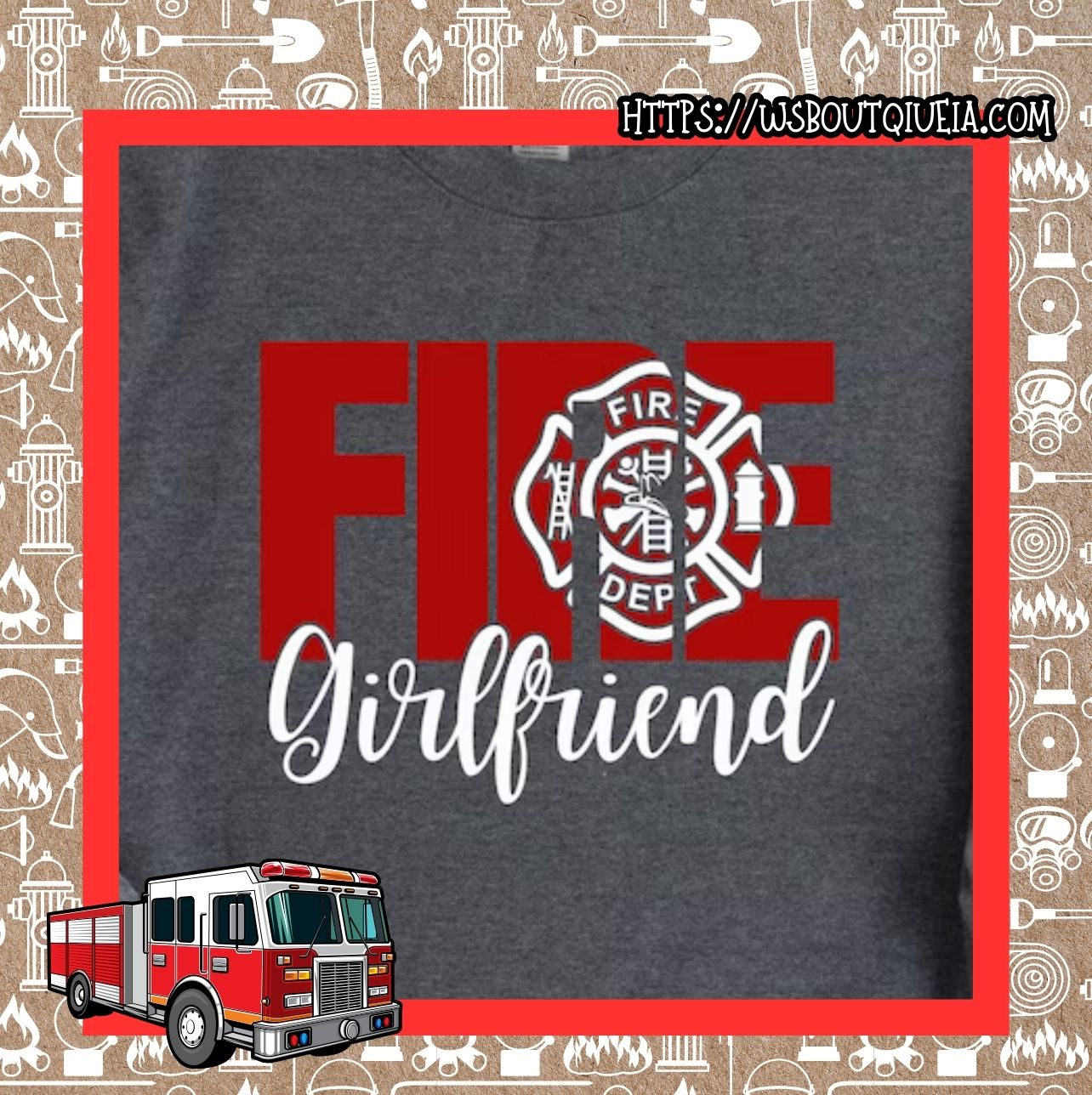 Fire Department Girlfriend Graphic Tee/Sweatshirt