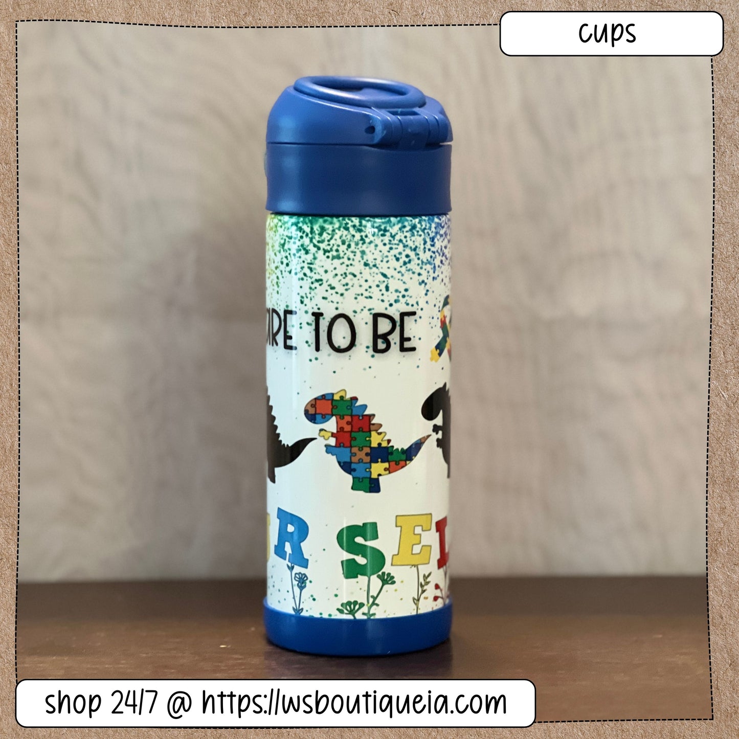 Dare To Be Yourself Dinosaur 12 oz Leak Proof Flip Top Sublimation Tumbler