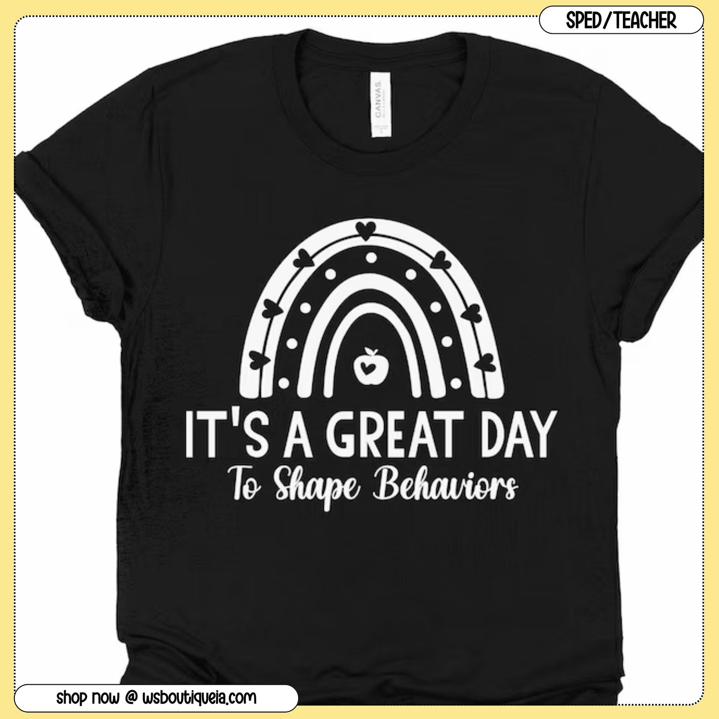 It's A Great Day To Shape Behaviors Special Education Tee/Sweatshirt